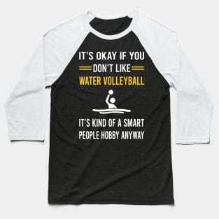 Smart People Hobby Water Volleyball Baseball T-Shirt